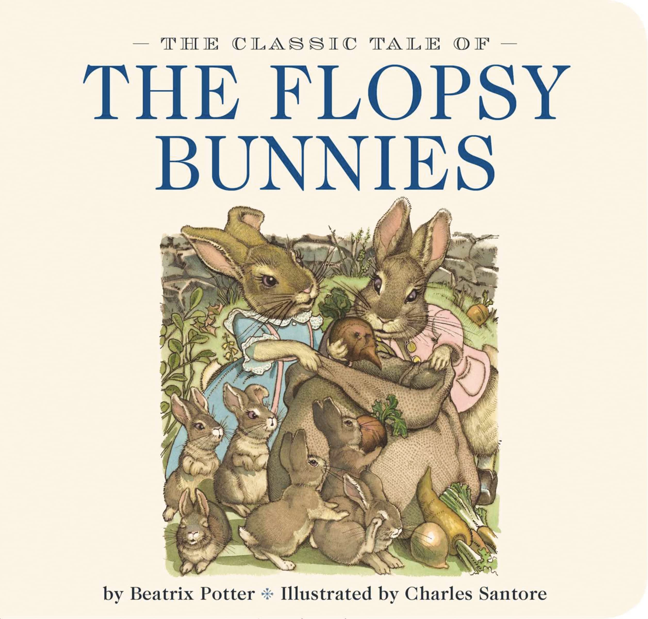 The Classic Tale of the Flopsy Bunnies: The Classic Edition Non-fiction