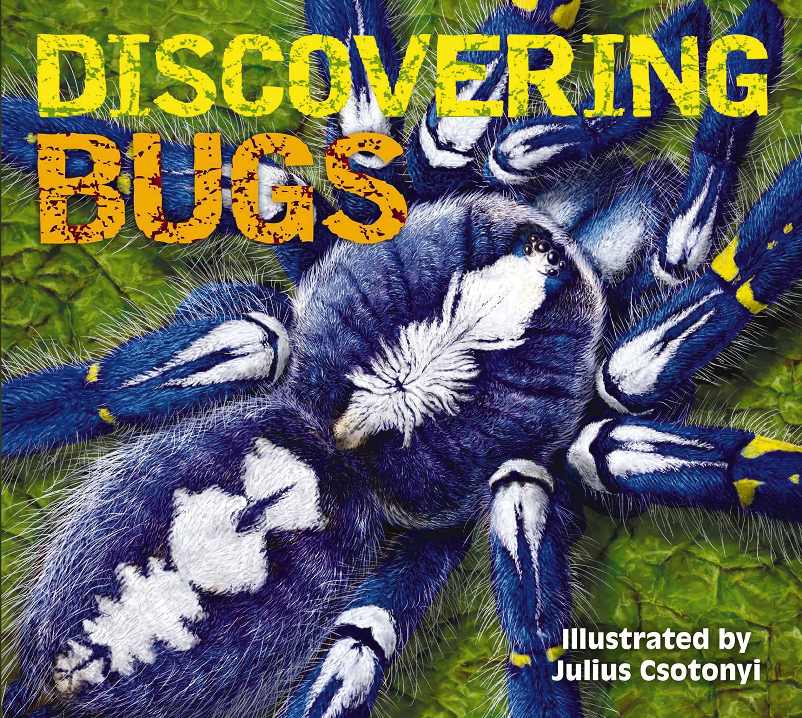 Discovering Bugs: Meet the Coolest Creepy Crawlies on the Planet Non-fiction