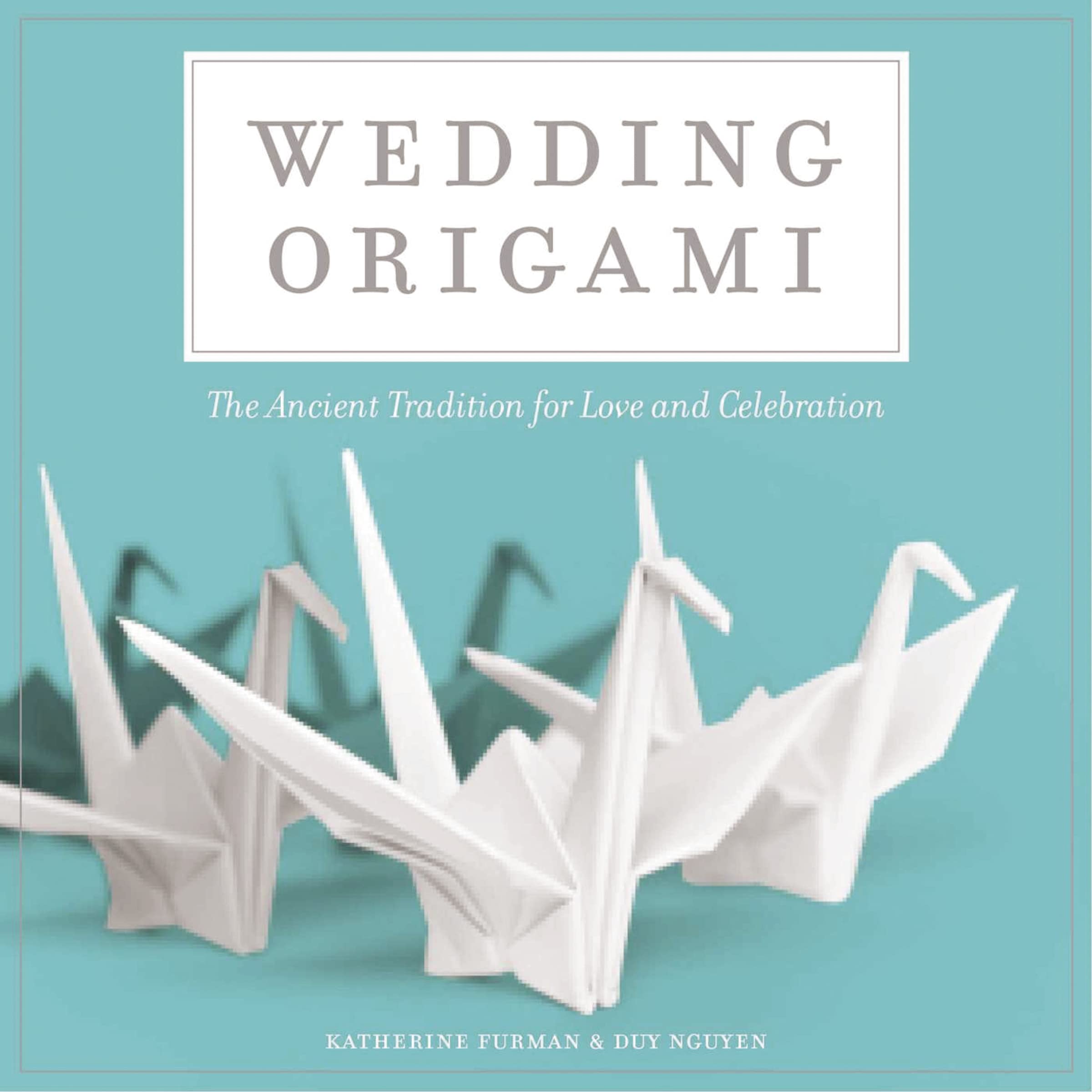 Wedding Origami: The Ancient Tradition for Love and Celebrations Hobbies & Crafts