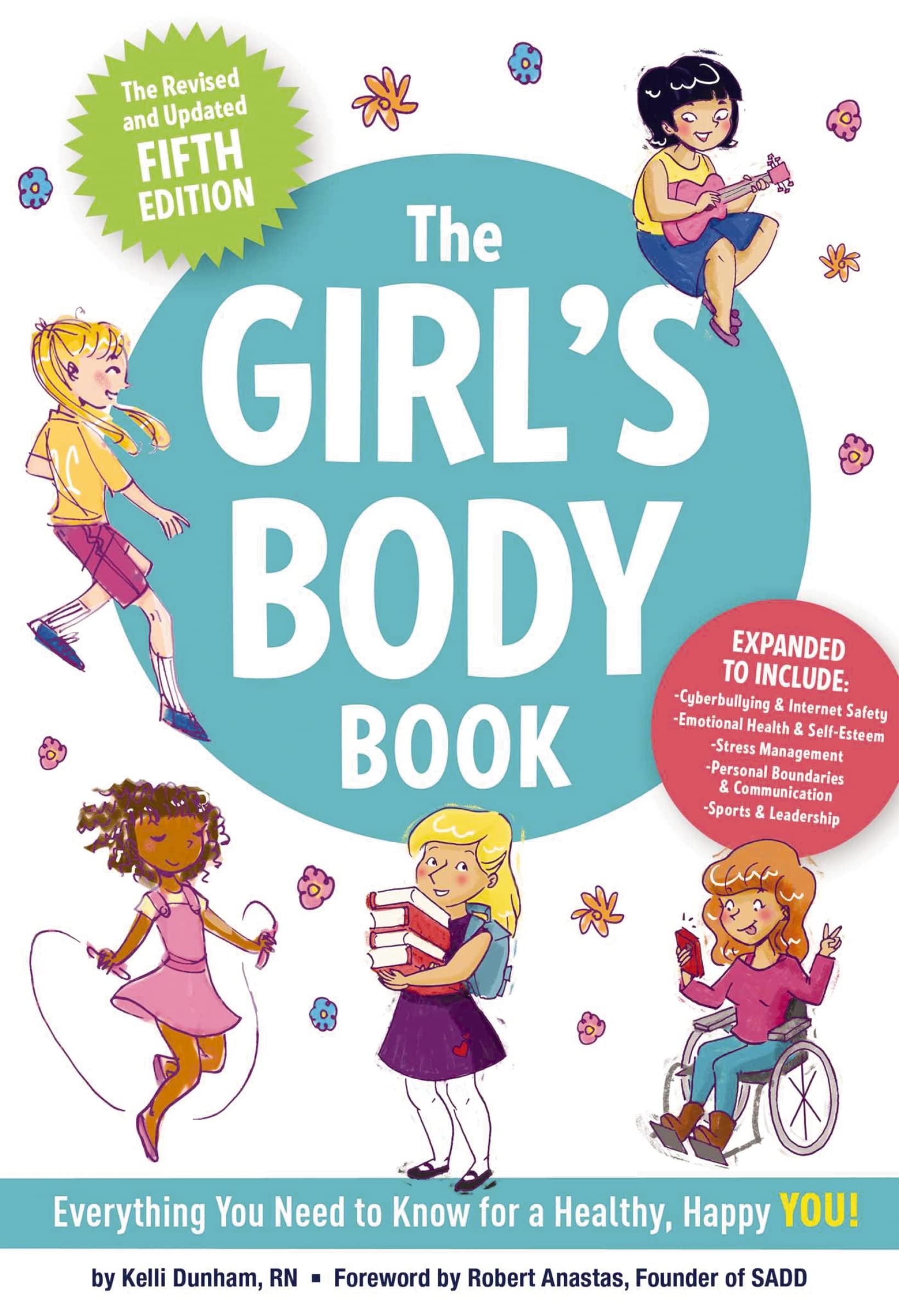 The Girl's Body Book (Fifth Edition): Everything You Need to Know for a Healthy, Happy YOU! (Boys & Girls Body Books) Health, Nutrition & Fitness