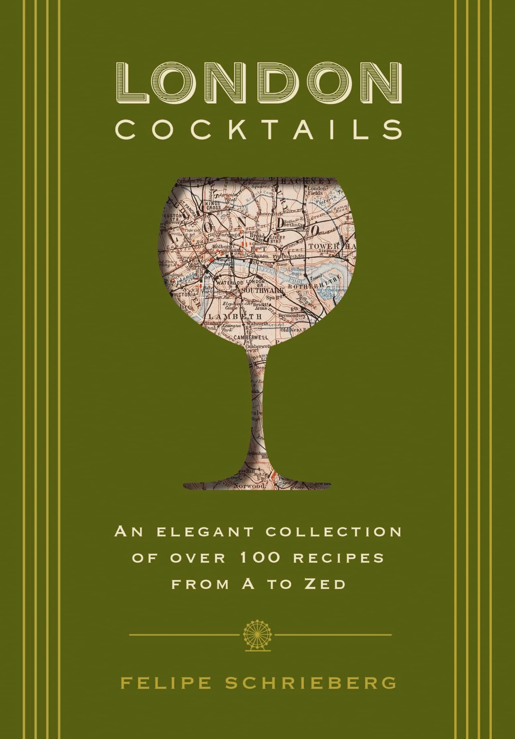 London Cocktails: Over 100 Recipes Inspired by the Heart of Britannia book