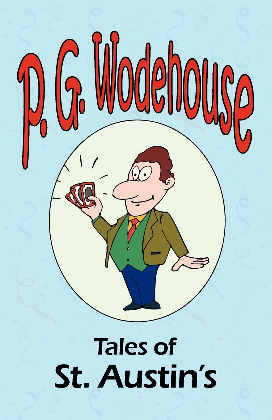 Tales of St. Austin's - From the Manor Wodehouse Collection, a selection from the early works of P. G. Wodehouse Contemporary literature