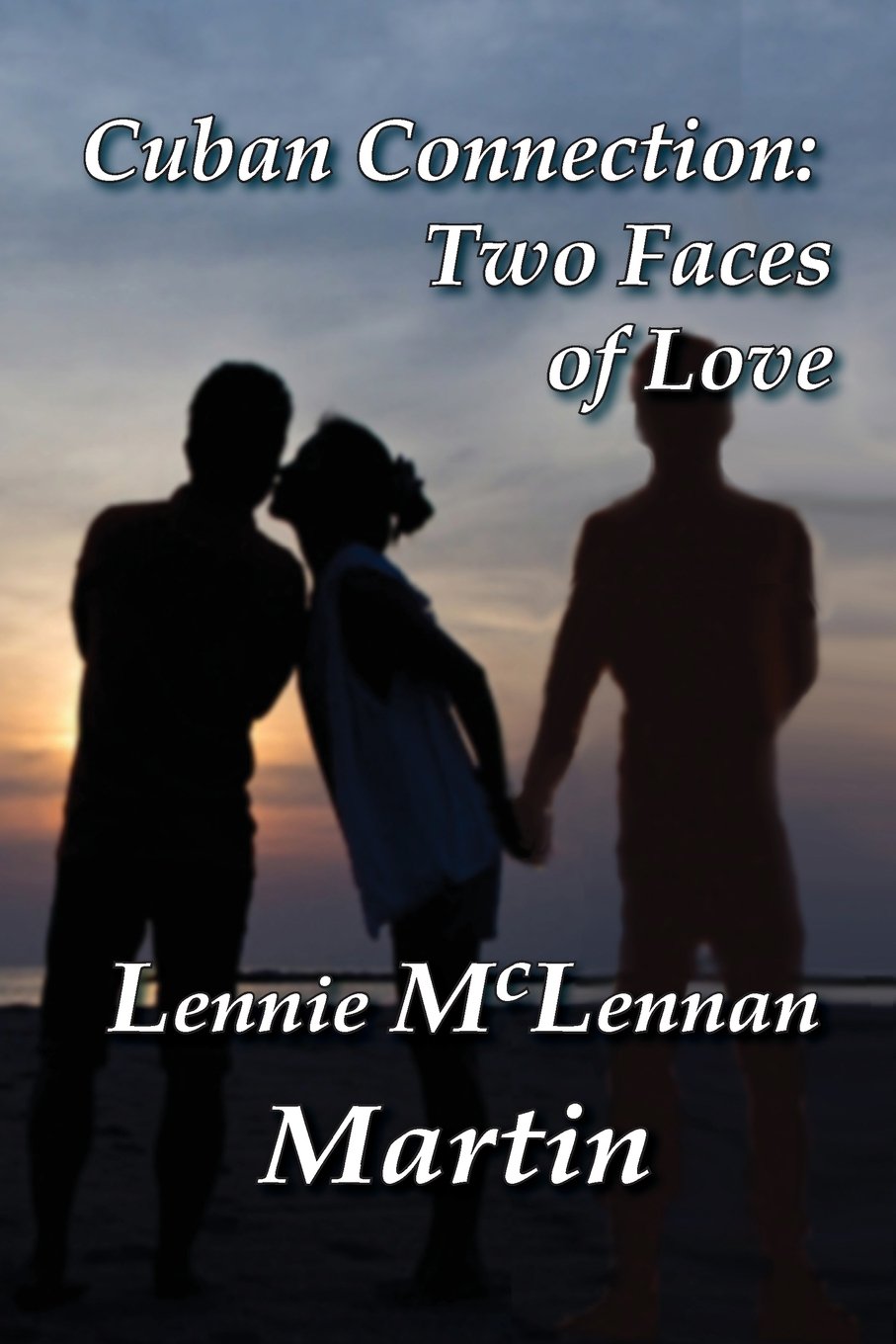 Cuban Connection: Two Faces of Love Historical Fiction