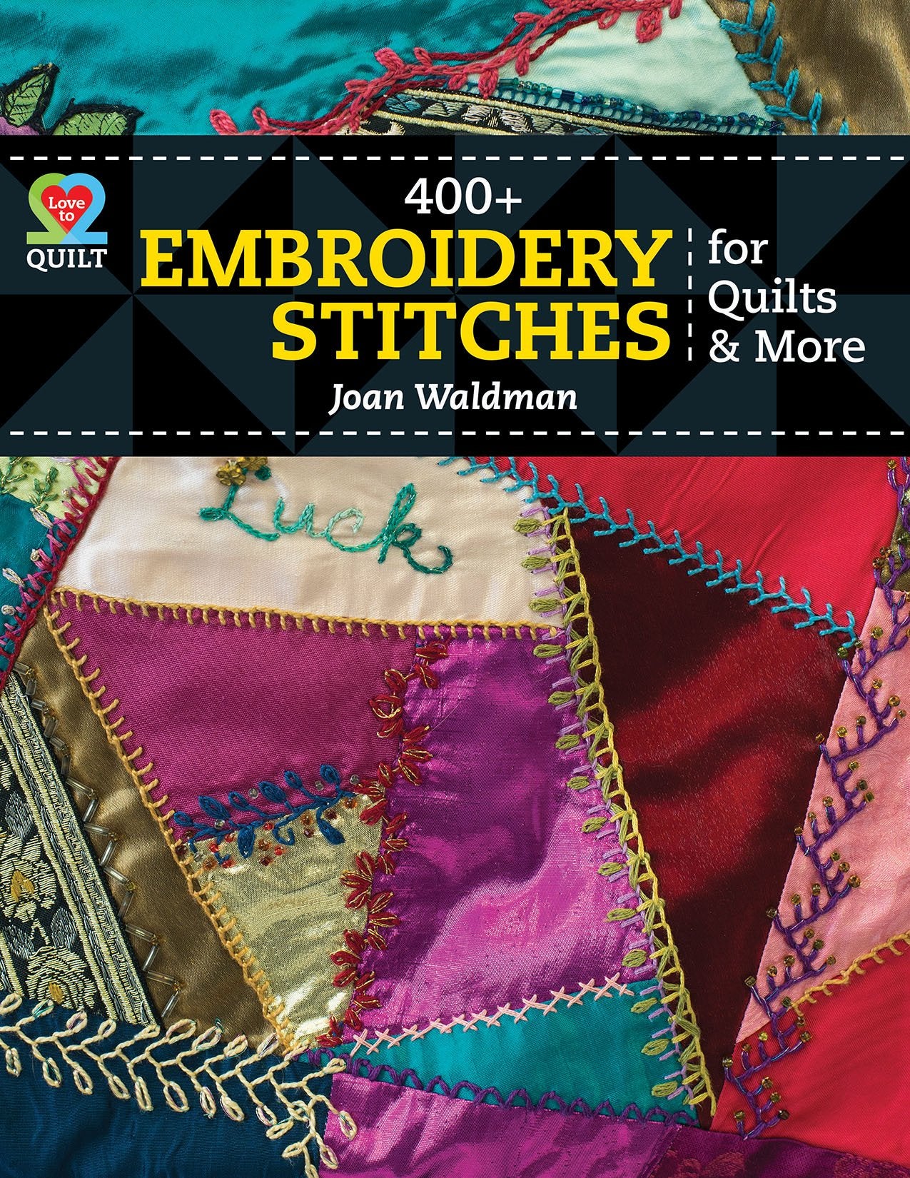 400 + Embroidery Stitches for Quilts & More book