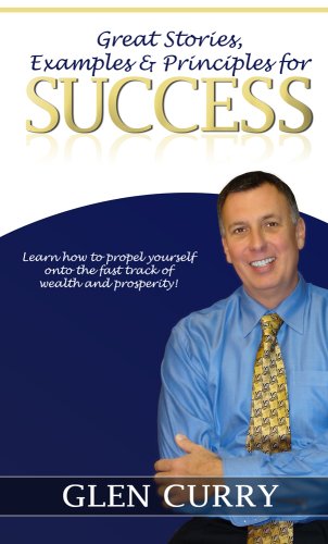 Great Stories, Examples & Principles for Success Business & Technology