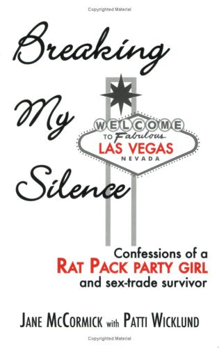 Breaking My Silence: Confessions of a Rat Pack Party Girl and Sex-Trade Survivor Inspiring women Books