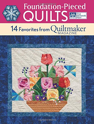 Foundation-pieced Quilts: 14 Favorites from Quiltmaker Magazine Hobbies & Crafts