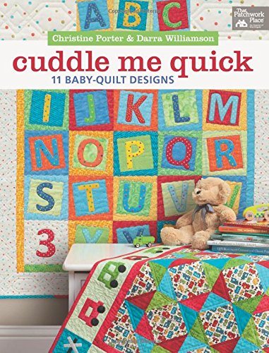 Cuddle Me Quick: 11 Baby-Quilt Designs Hobbies & Crafts