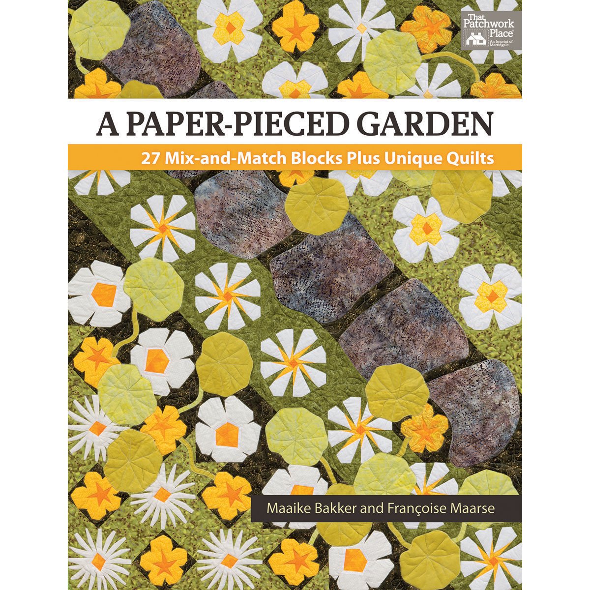 A paper-pieced garden: 27 Mix-and Match Blocks Plus Unique Quilts Hobbies & Crafts