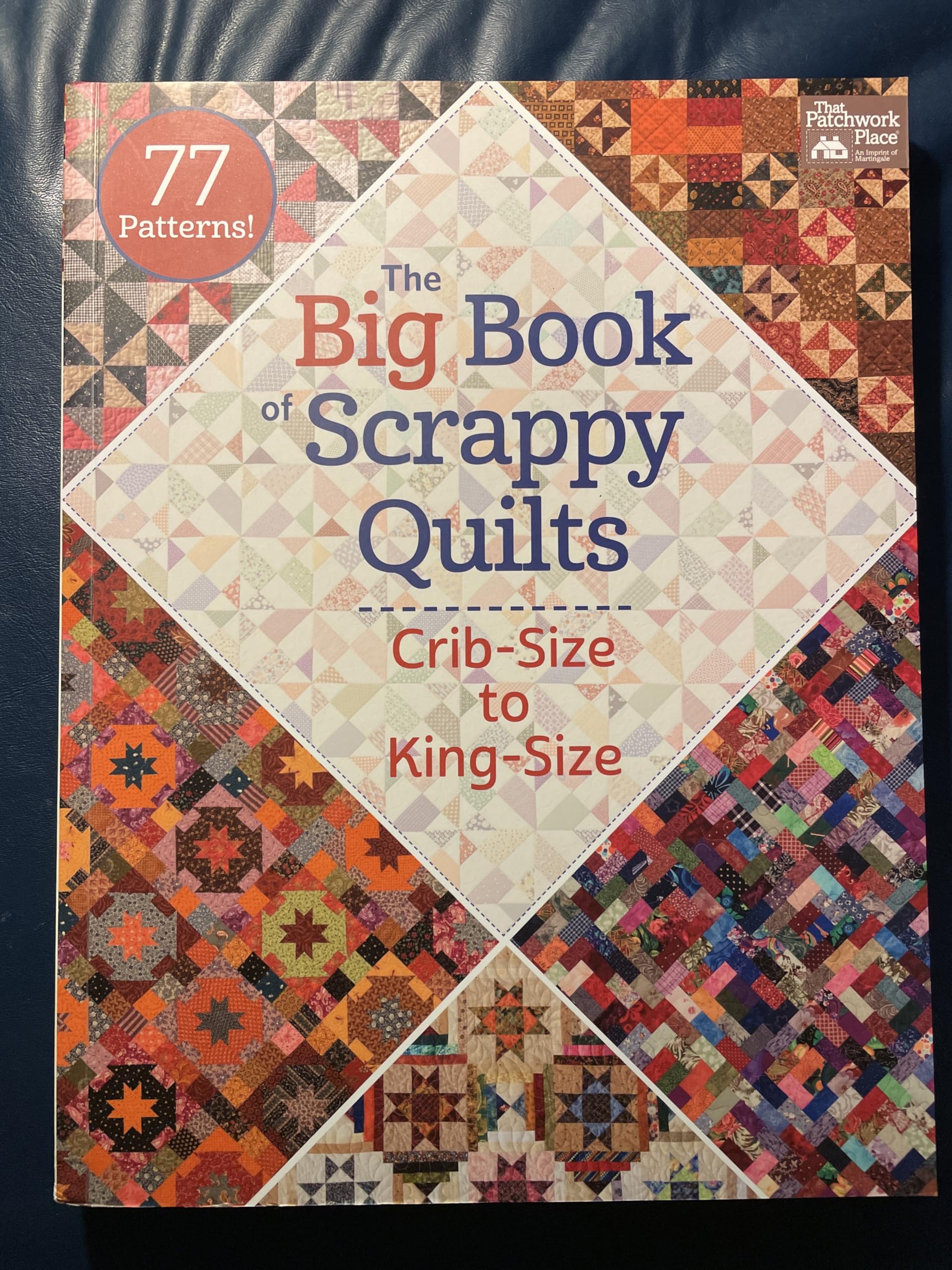 The Big Book of Scrappy Quilts: Crib-Size to King-Size Hobbies & Crafts