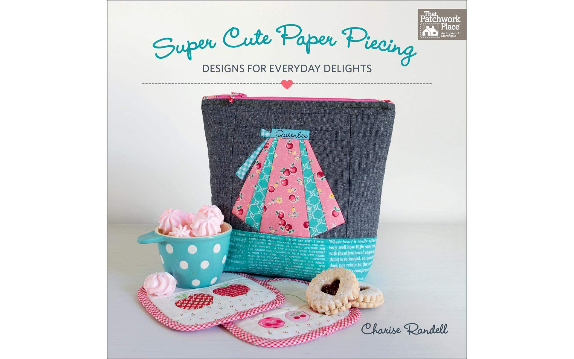 Super Cute Paper Piecing: Designs for Everyday Delights Hobbies & Crafts