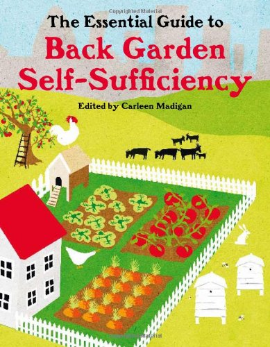 The Essential Guide to Back Garden Self-Sufficiency Garden & Plants