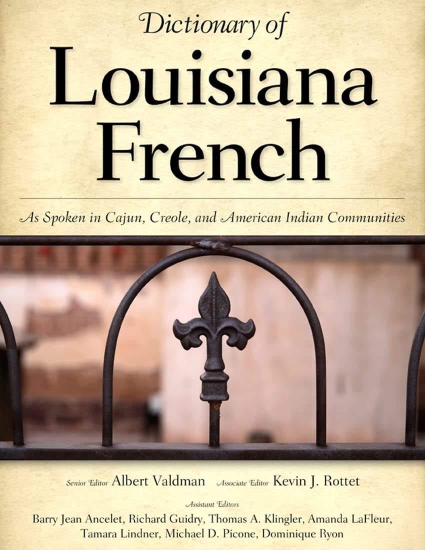 Dictionary of Louisiana French: As Spoken in Cajun, Creole, and American Indian Communities book