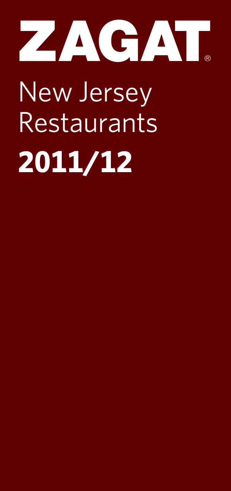 2011/12 New Jersey Restaurants (ZAGAT Restaurant Guides) Leisure, Home & Garden