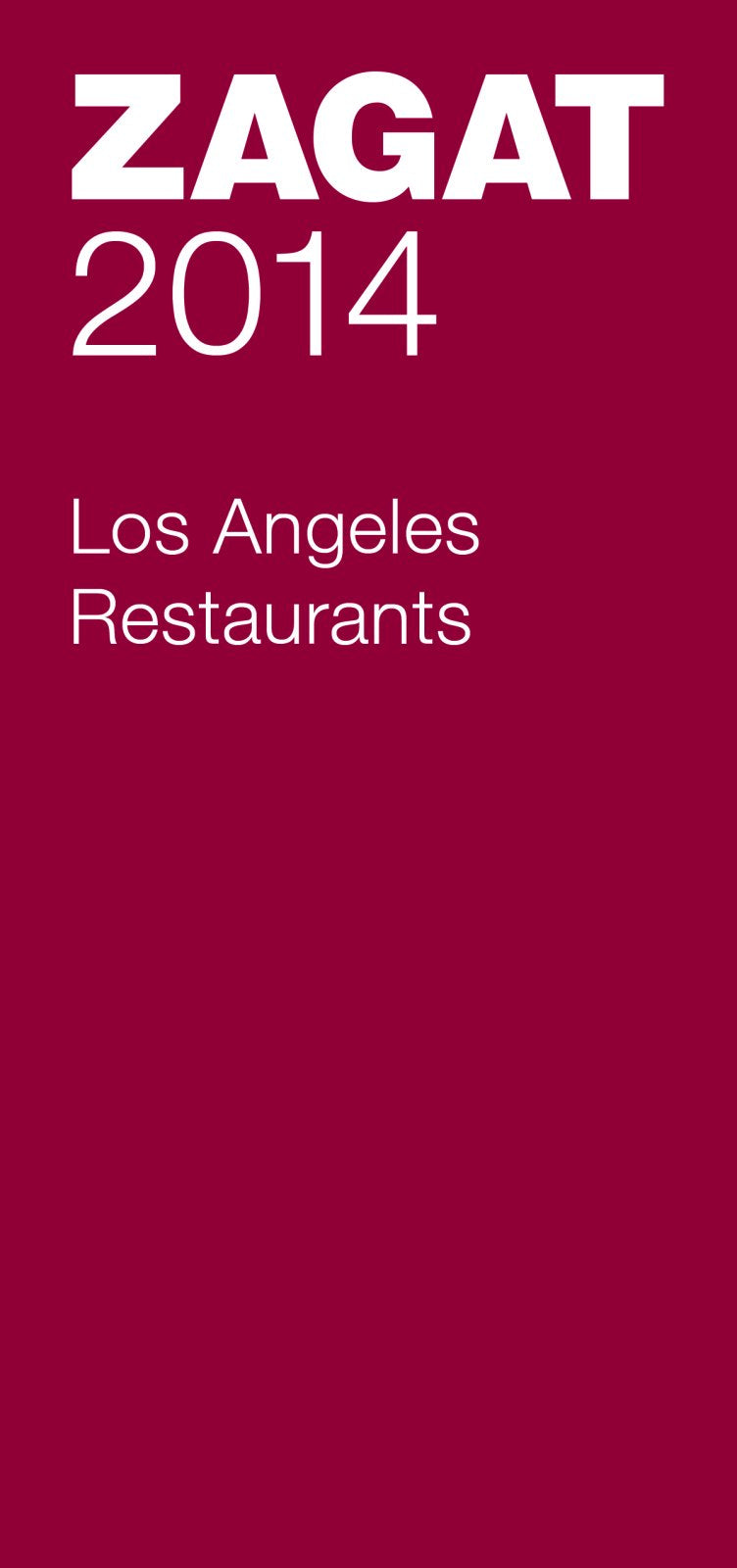 Zagat 2014 Los Angeles Restaurants book