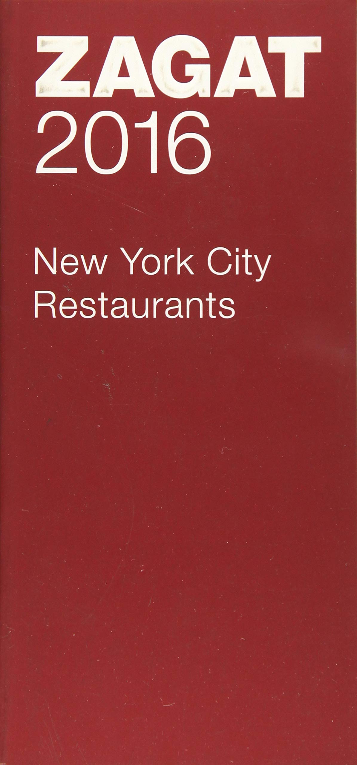 2016 New York City Restaurants (Zagat Survey New York City Restaurants) Leisure, Home & Garden