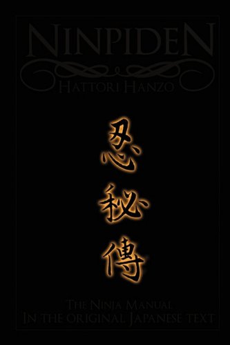 The Ninpiden: The Ninja Scroll - The Original Japanese Text Politics & History