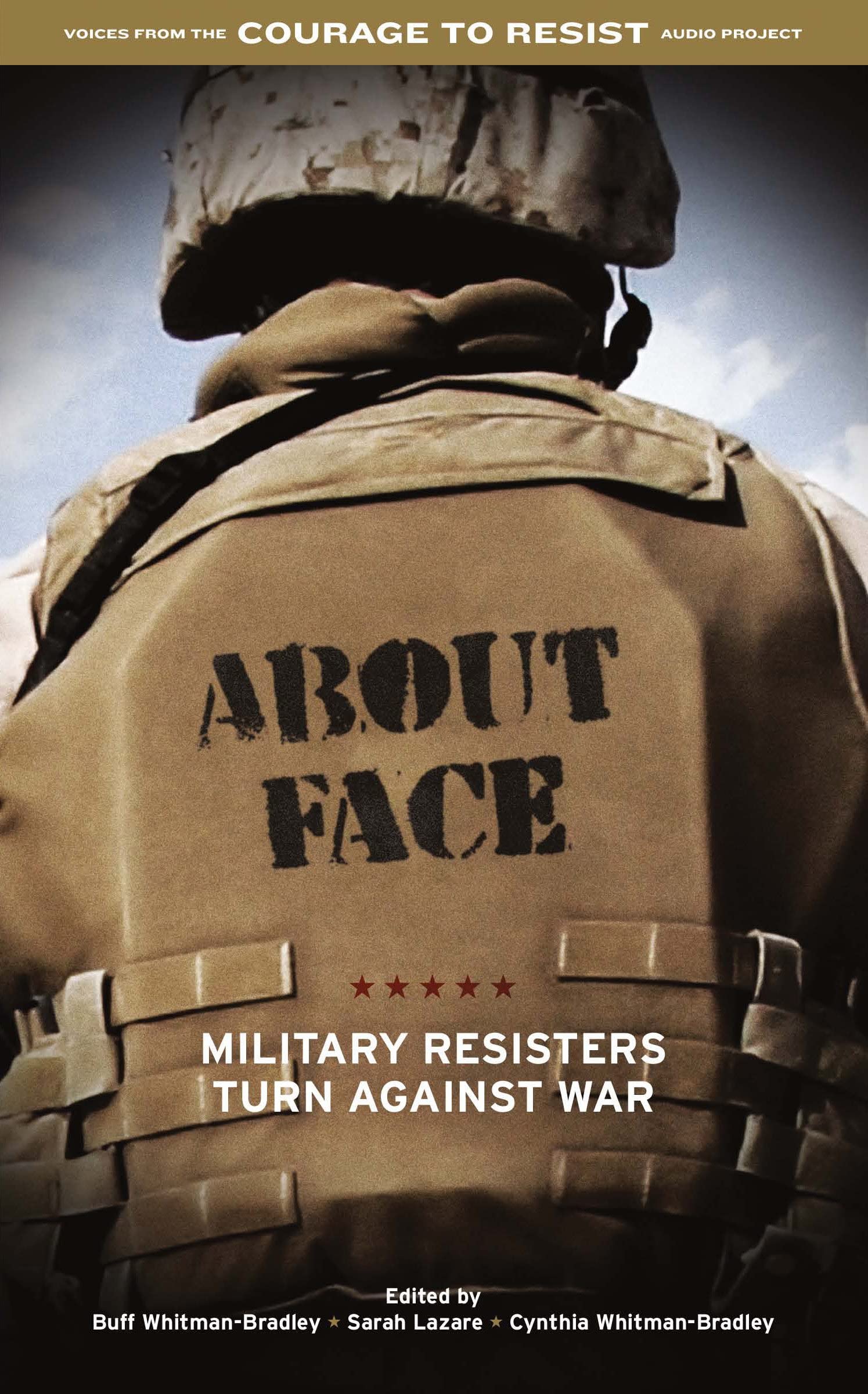 About Face: Military Resisters Turn Against War book