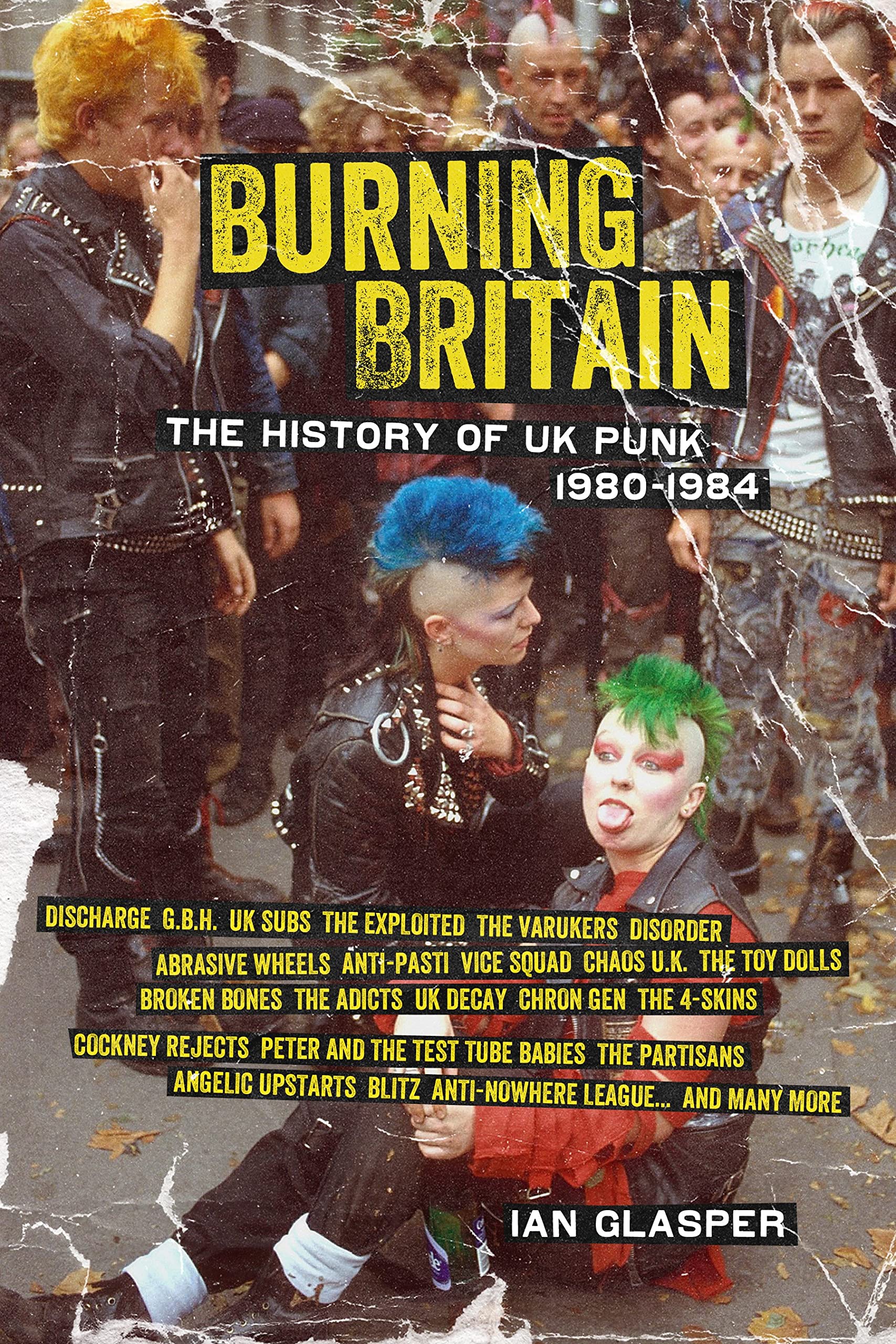 Burning Britain: The History of UK Punk 1980–1984 Arts & Music