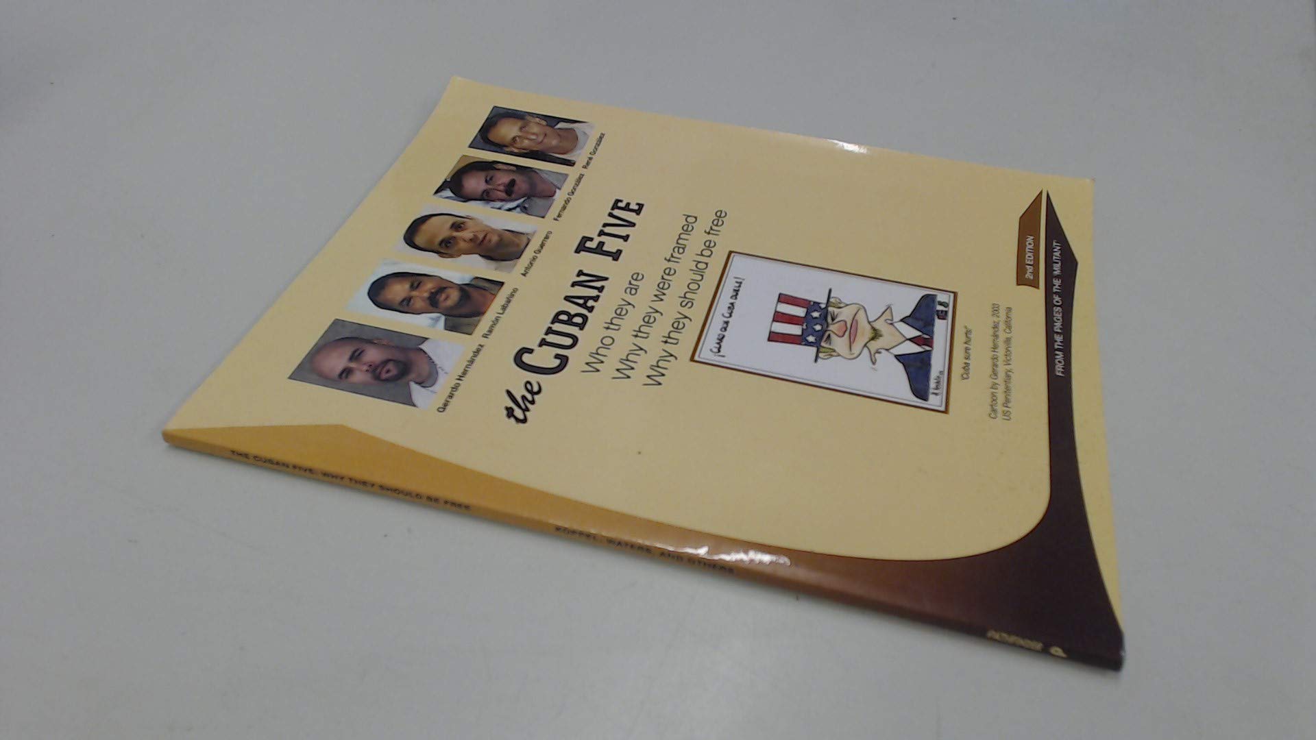 The Cuban Five: Who They Are Why They Were Framed Why They Should Be Free: From the Pages of the 'Militant' Social Sciences