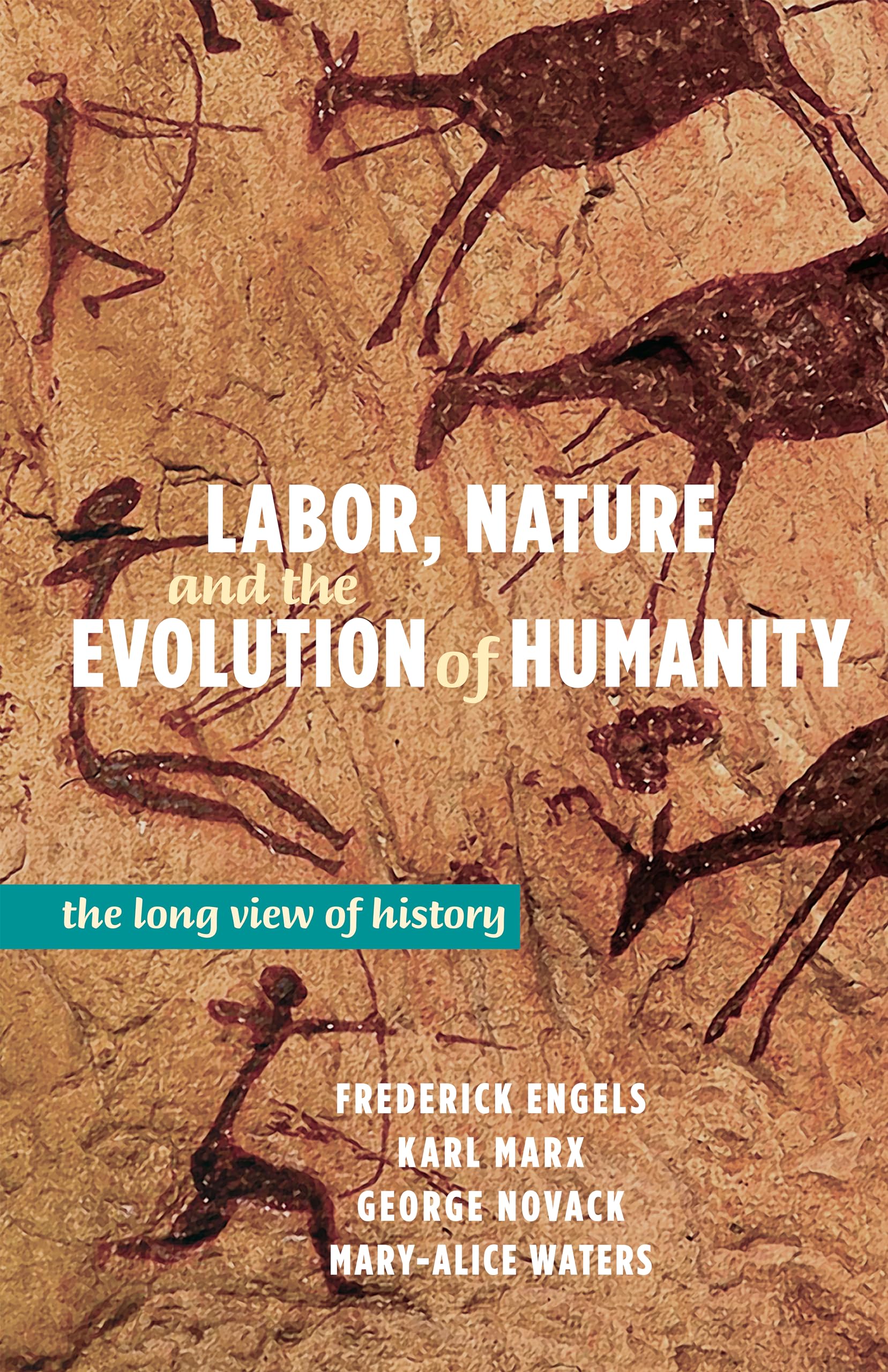 Labor, Nature and the Evolution of Humanity: The Long View of History book