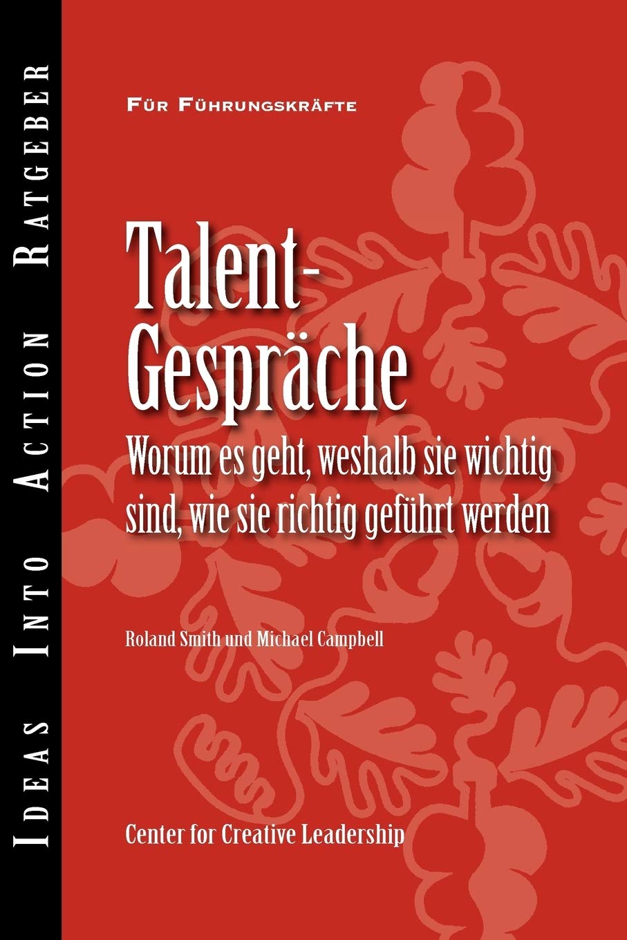 Talent Conversations: What They Are, Why They're Crucial, and How to Do Them Right (German) Business, Finance & Career