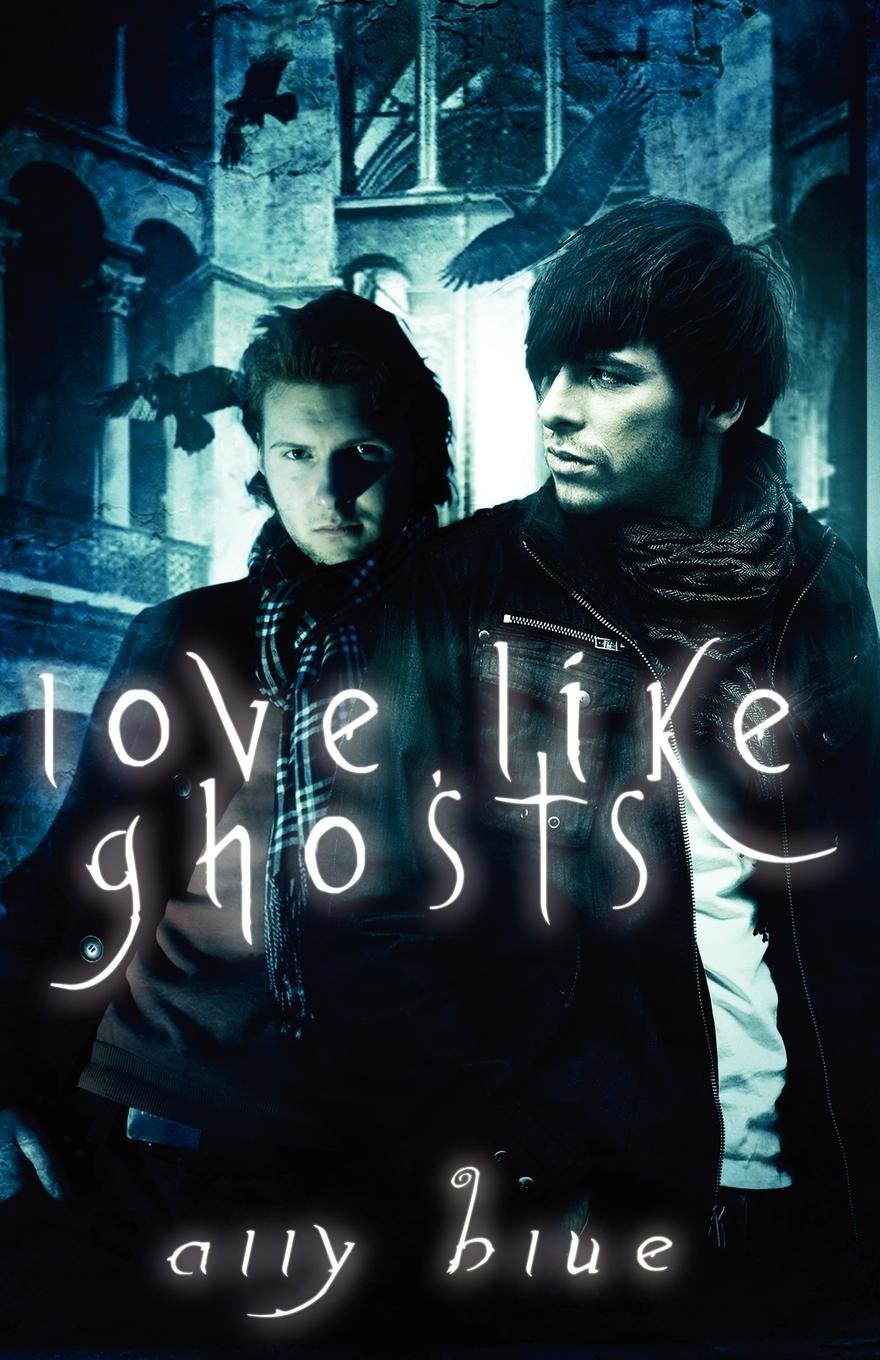 Love, Like Ghosts (Bay City Paranormal Investigations) LGBTQ+