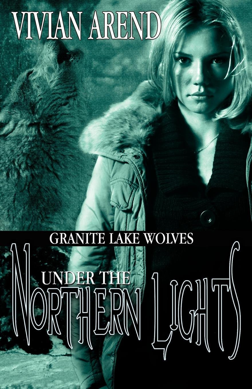 Under the Northern Lights (Granite Lake Wolves) Horror & Mystery