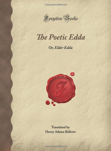 The Poetic Edda: Or, Elder Edda (Forgotten Books) book