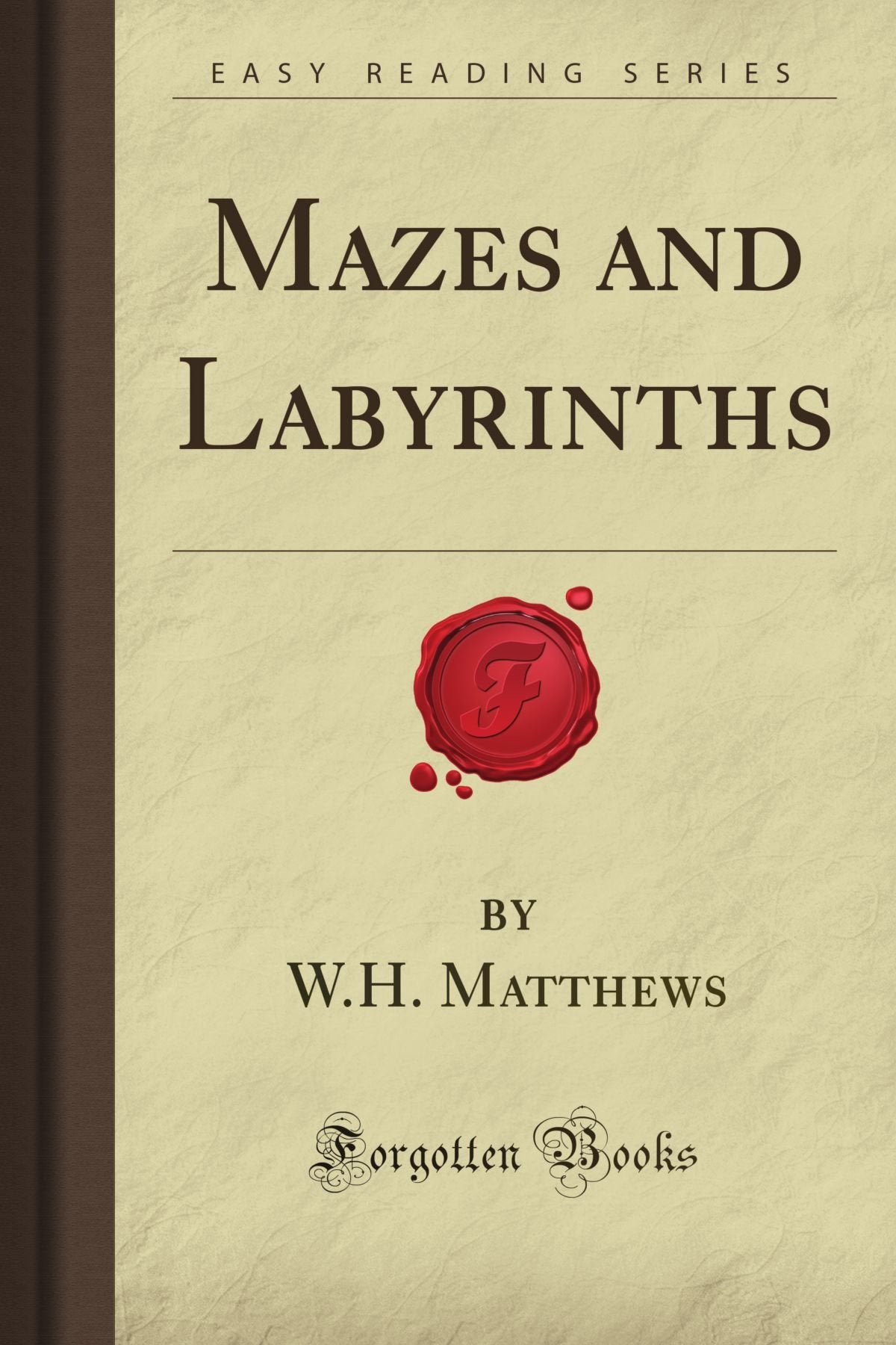 Mazes and Labyrinths (Forgotten Books) Politics & History