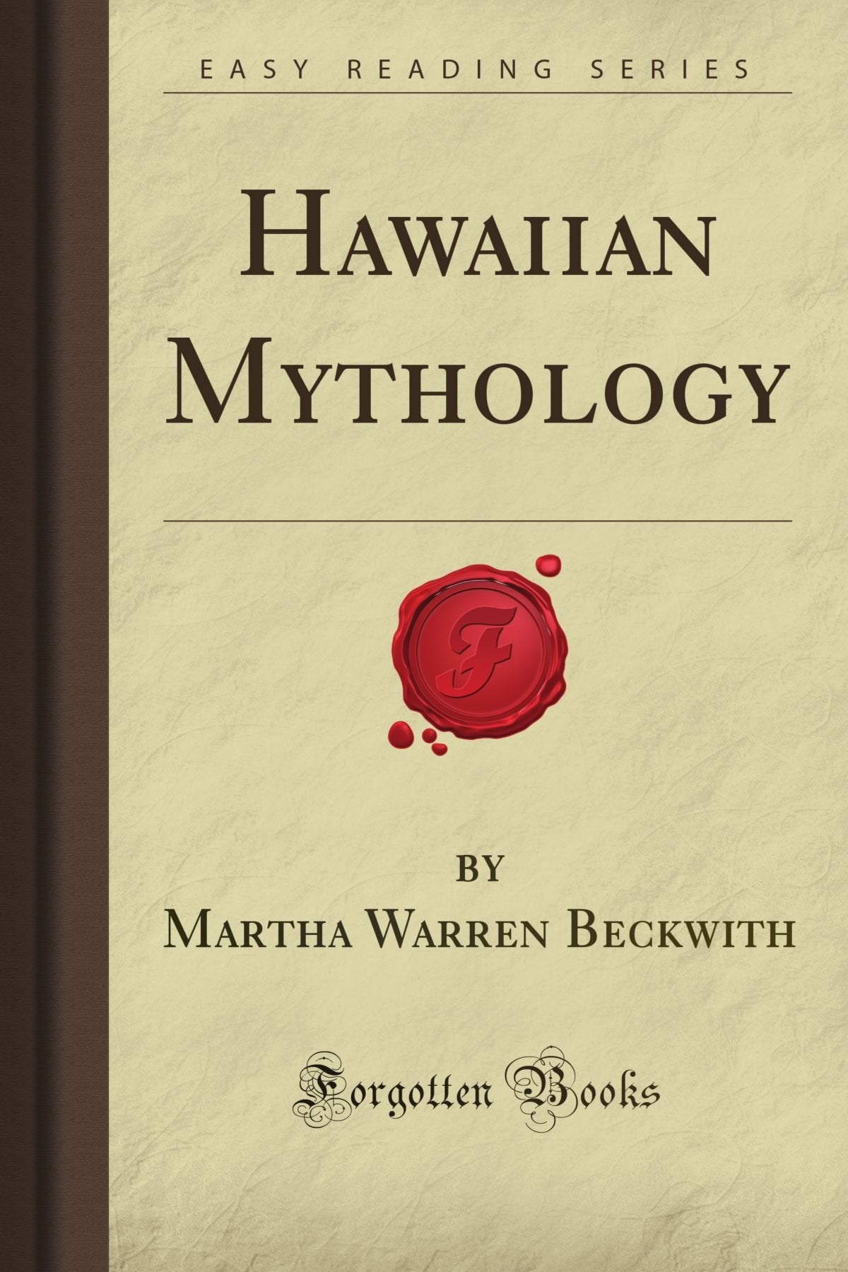 Hawaiian Mythology (Forgotten Books) Politics & History