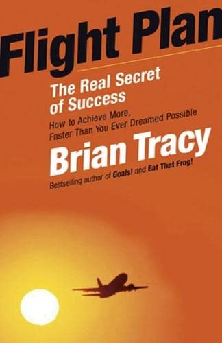 Flight Plan: The Real Secret of Success Business, Finance & Career