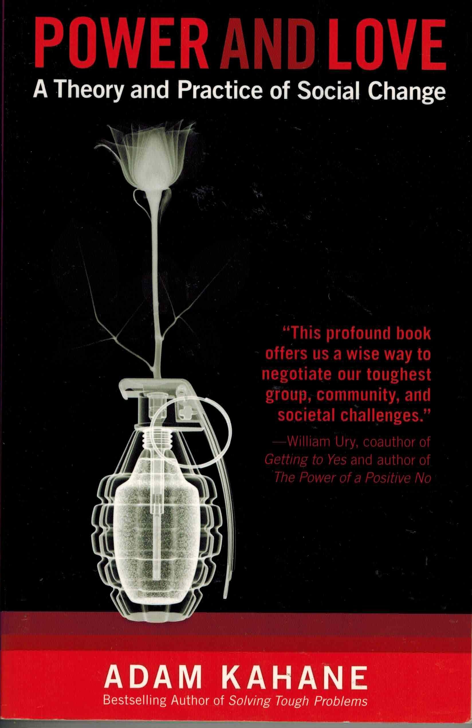 Kahane, A: Power and Love: A Theory and Practice of Social C book