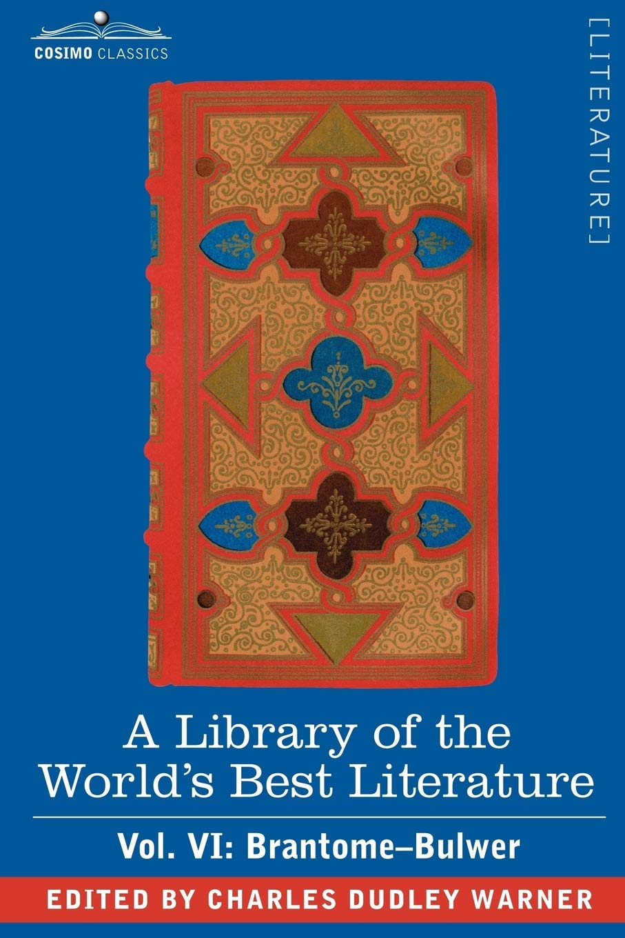 A Library of the World's Best Literature - Ancient and Modern: Brantome - Bulwer (6) book