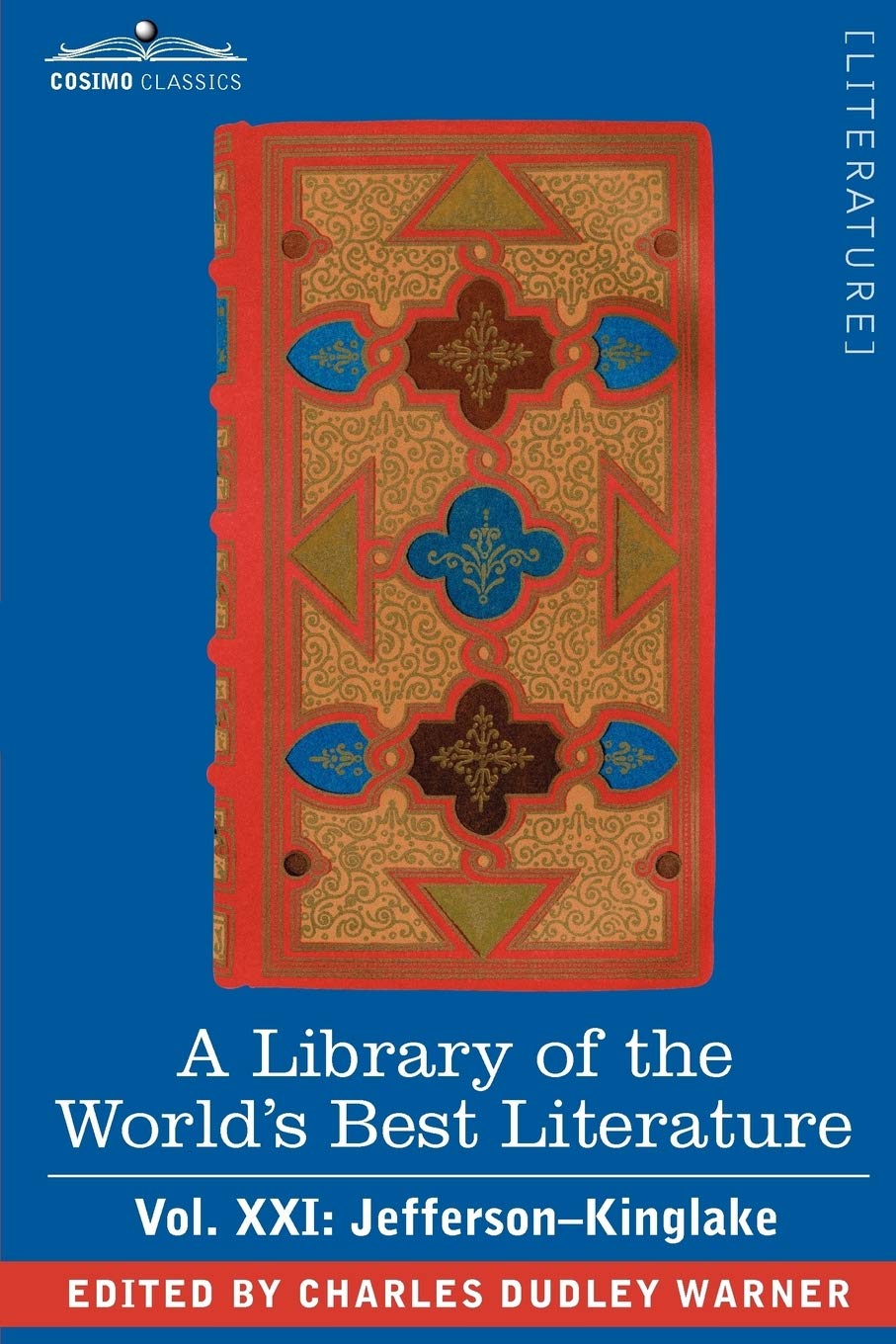 A Library of the World's Best Literature - Ancient and Modern: Jefferson-kinglake (21) book