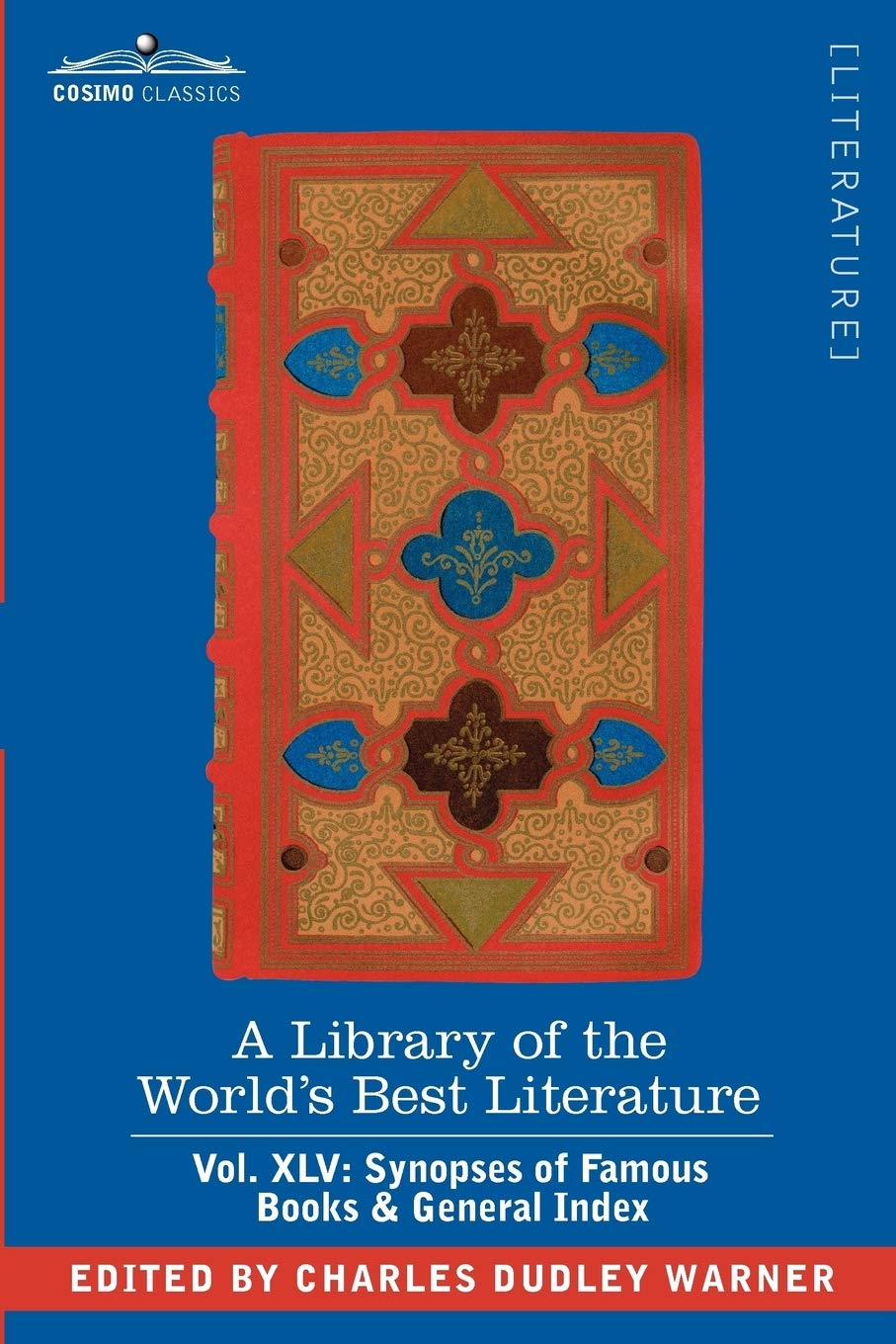 A Library of the World's Best Literature - Ancient and Modern: Synopses of Famous Books & General Index (45) book