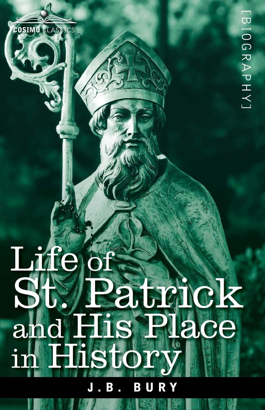Life of St. Patrick and His Place in History book