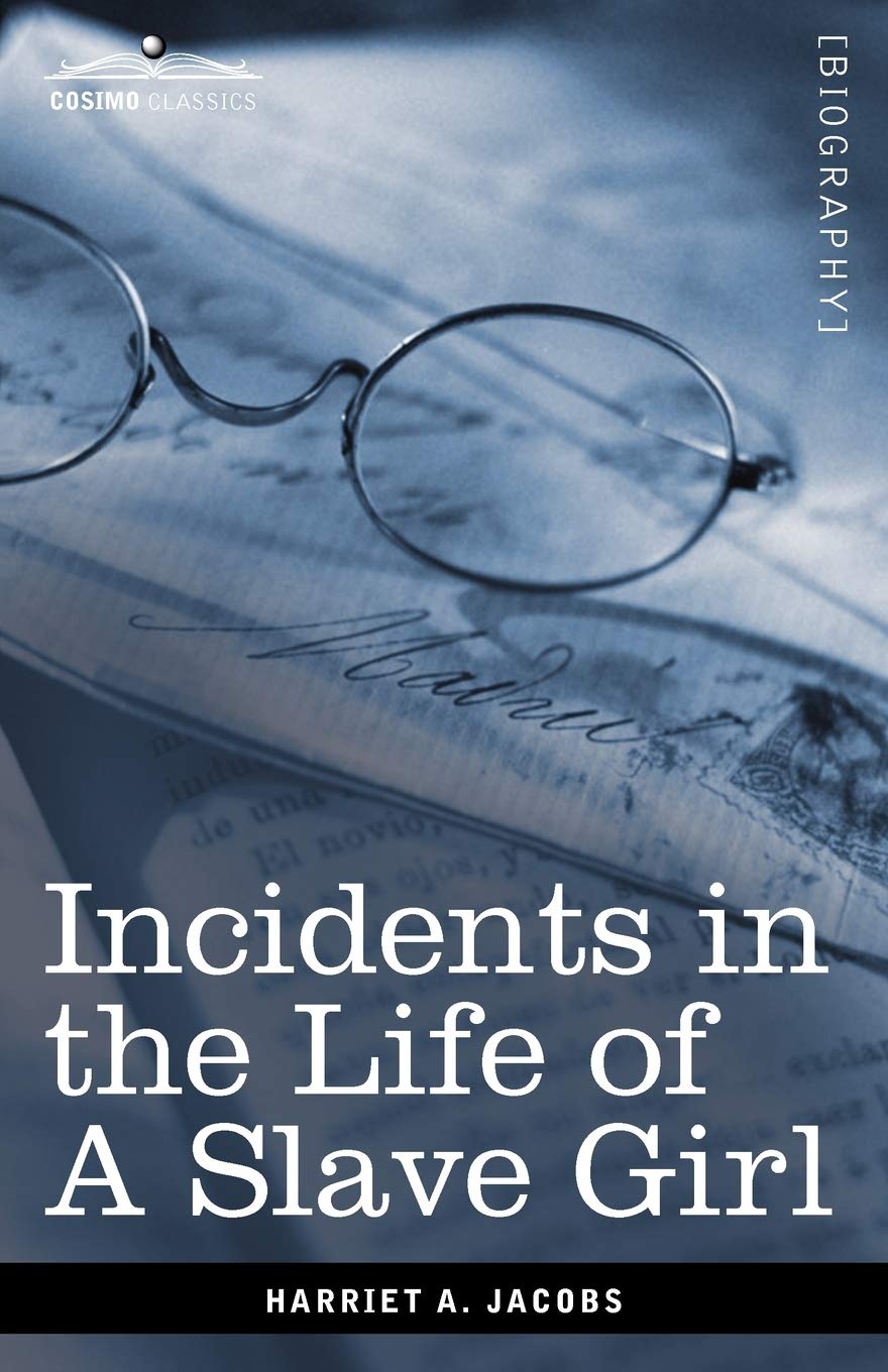 Incidents in the Life of a Slave Girl (Cosimo Classics Biography) Social Sciences