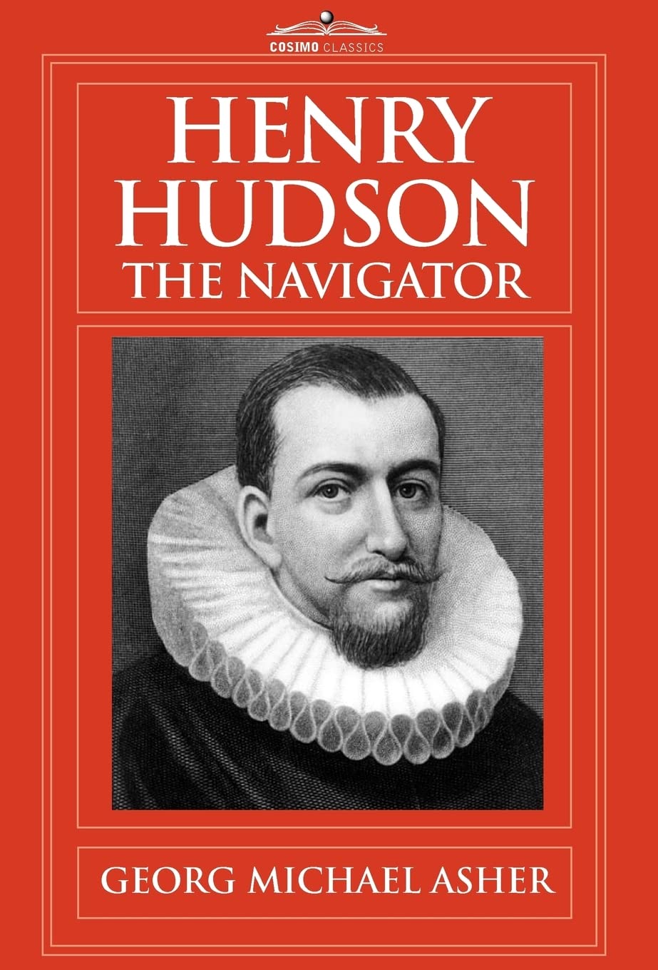 Henry Hudson, the Navigator: The Original Documents in Which His Career Is Recorded Politics & Society