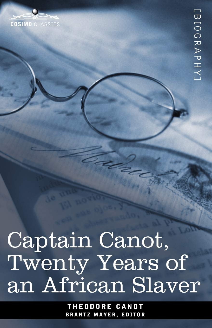 Captain Canot, Twenty Years of an African Slaver book