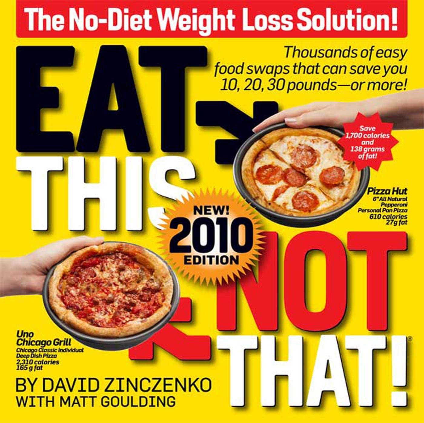 Eat This, Not That! 2010: The No-diet Weight Loss Solution Business, Finance & Career