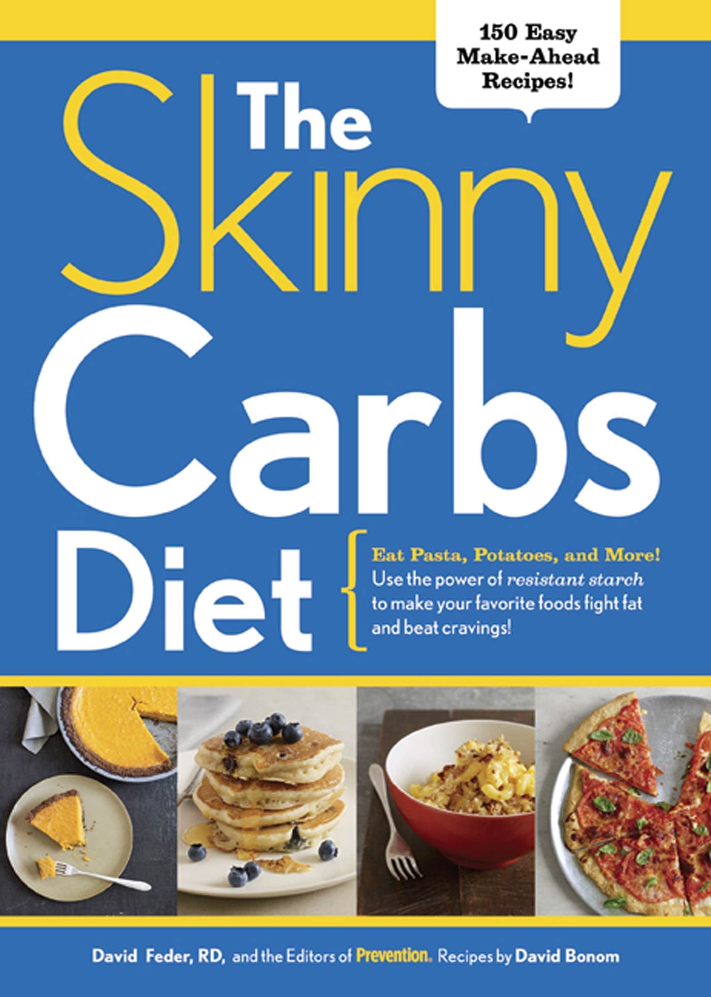 The Skinny Carbs Diet: Eat Pasta, Potatoes, and More! Use the Power of Resistant Starch to Make Your Favorite Foods Fight Fat and Beat Cravings! Leisure, Home & Garden