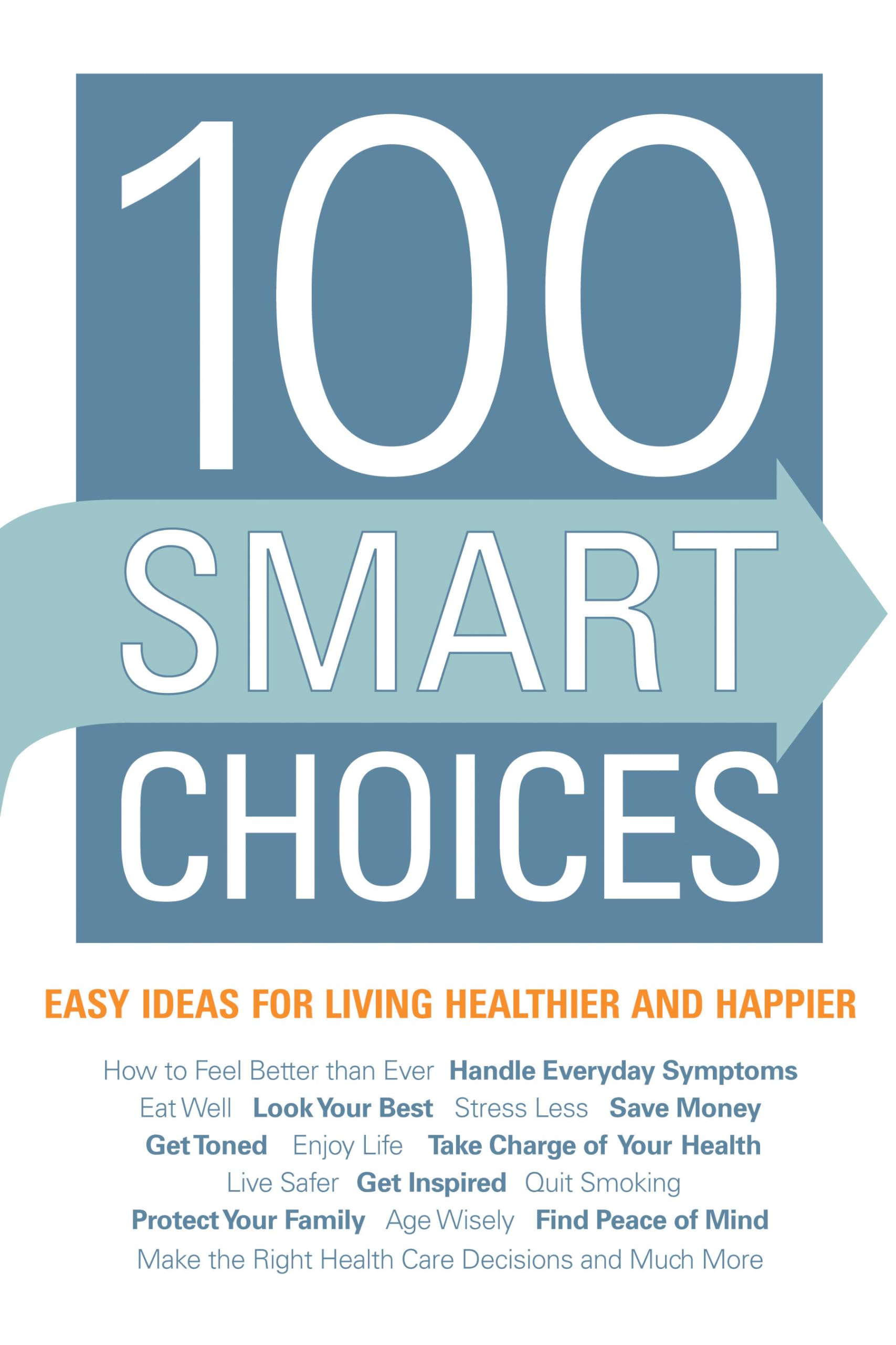 100 Smart Choices: Easy Ideas for Living Healthier and Happier book
