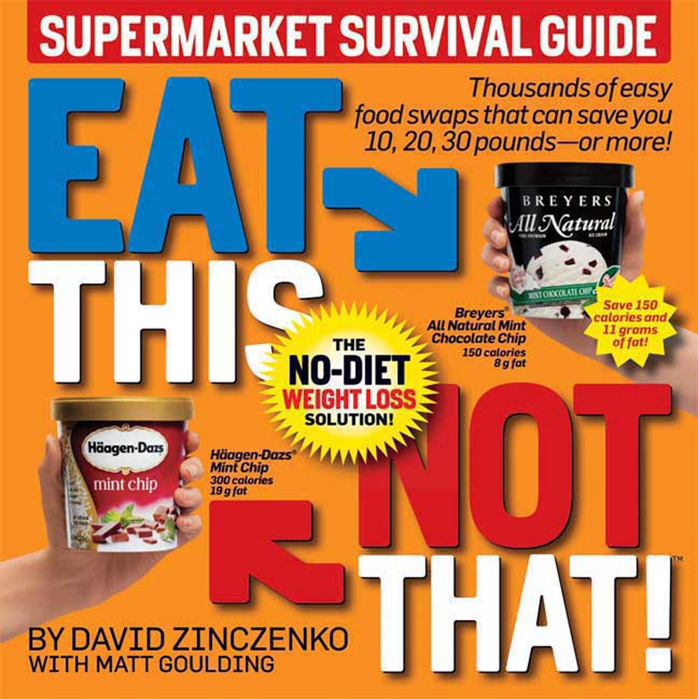 Eat This Not That! Supermarket Survival Guide: The No-Diet Weight Loss Solution Learning & Reference