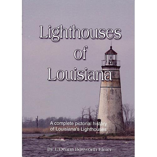 Lighthouses of Louisiana: A Complete Pictorial His Books