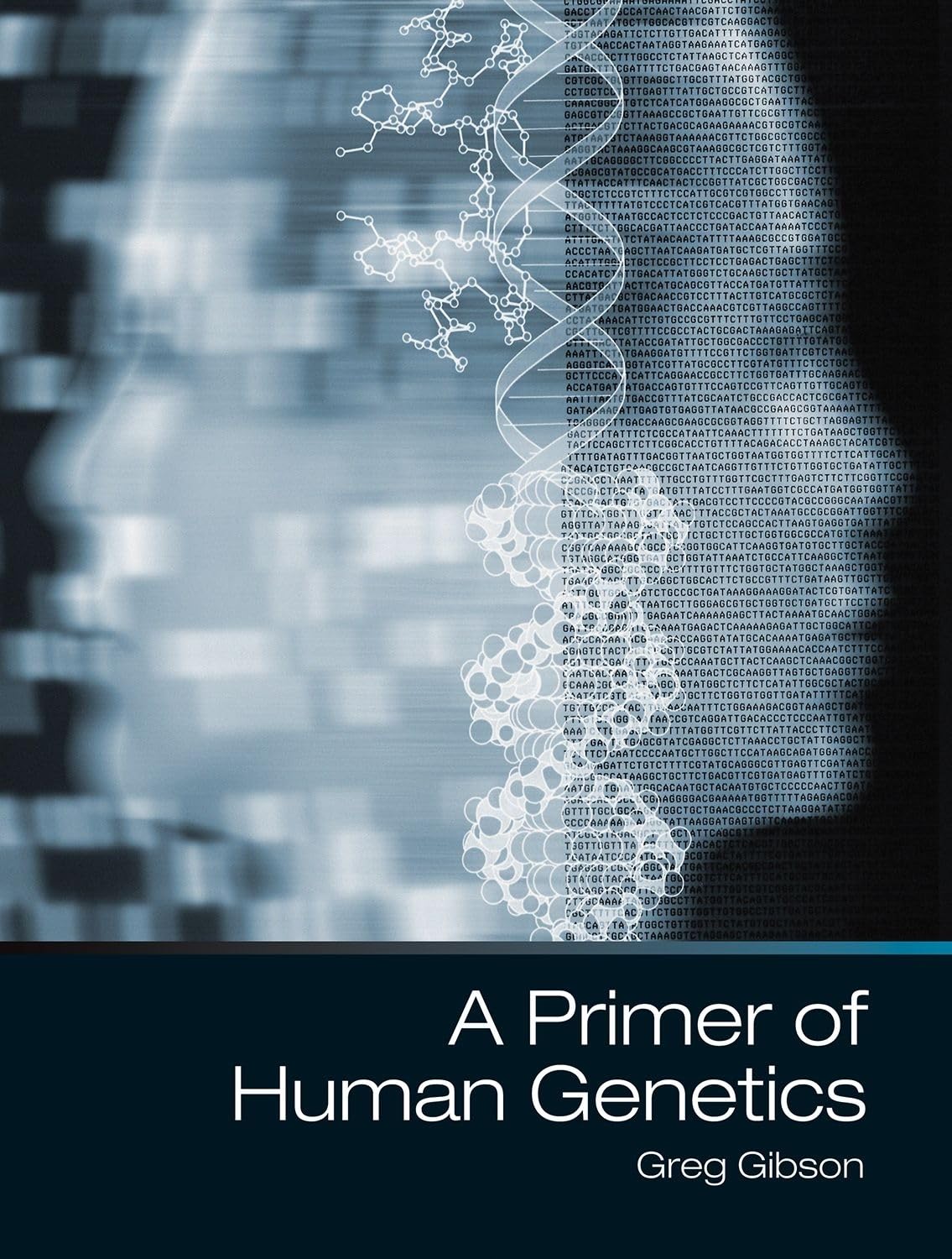 Gibson, G: A Primer of Human Genetics Medicine
