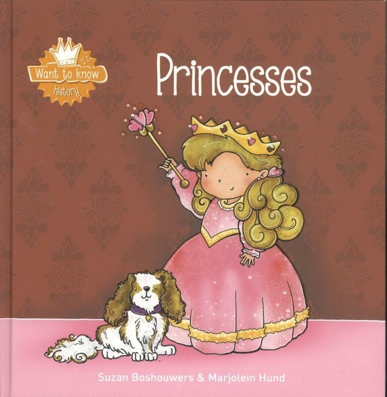 Princesses (Want to Know, 10) Non-fiction
