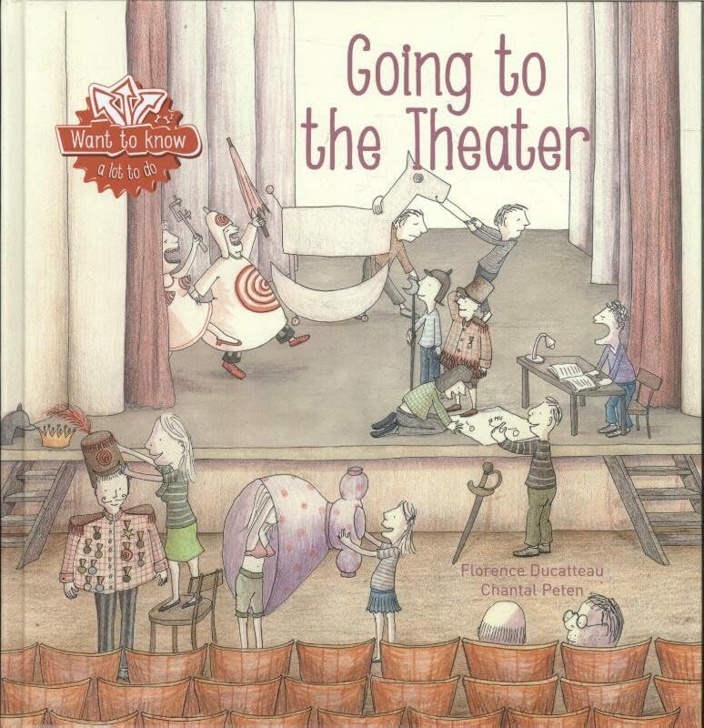 Want to Know: Going To the Theater (Want to Know, 14) Non-fiction