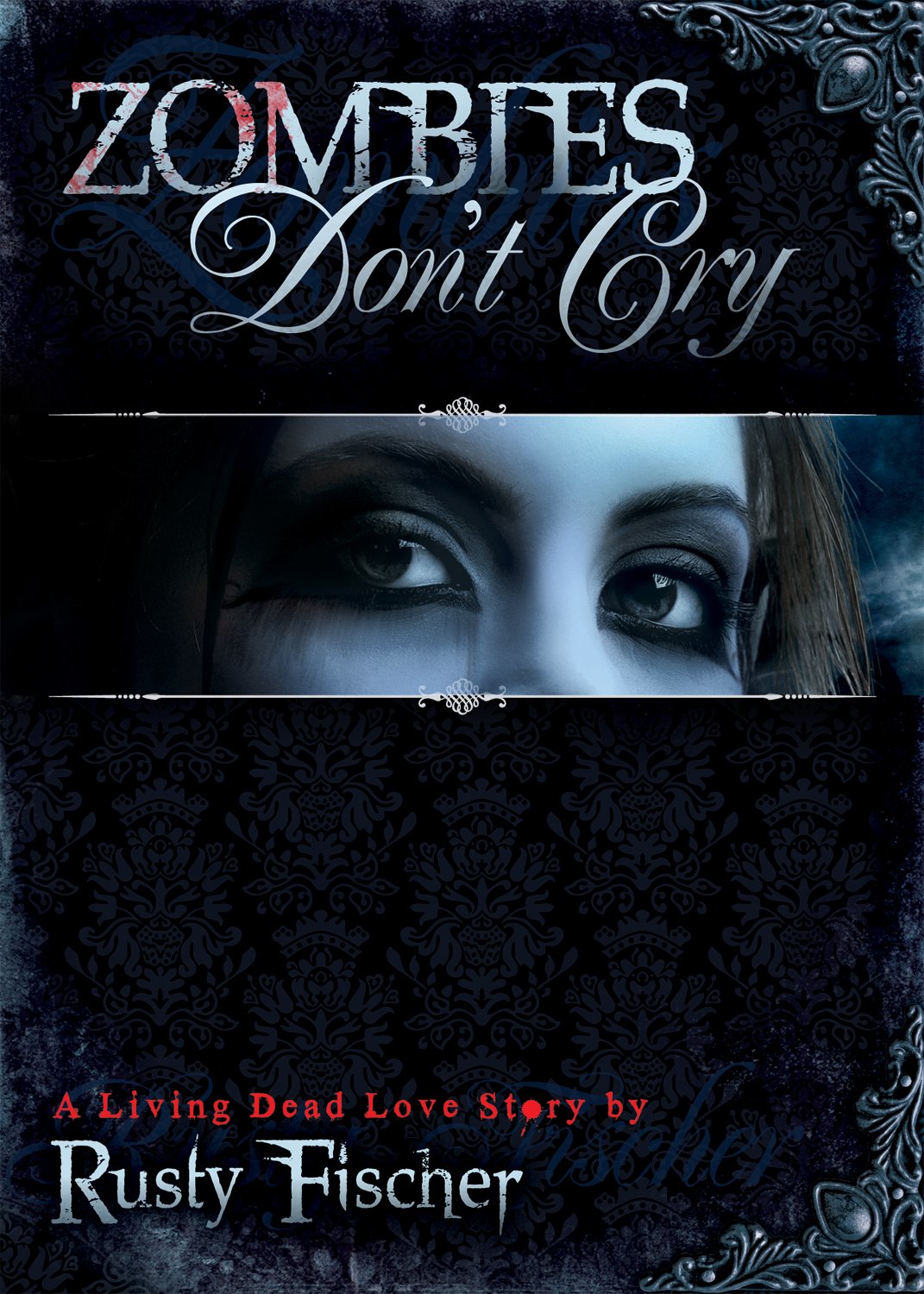 Zombies Don't Cry (Living Dead Love Story, Band 1) Fiction