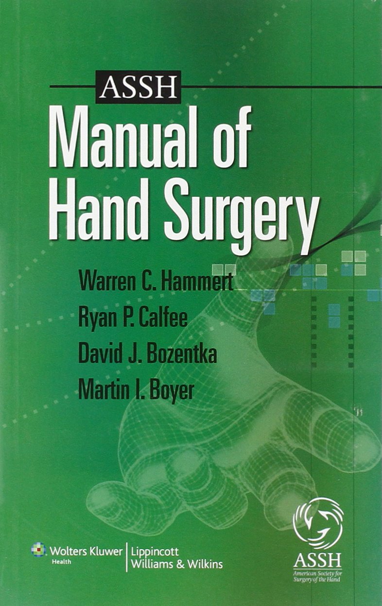 ASSH Manual of Hand Surgery Medicine